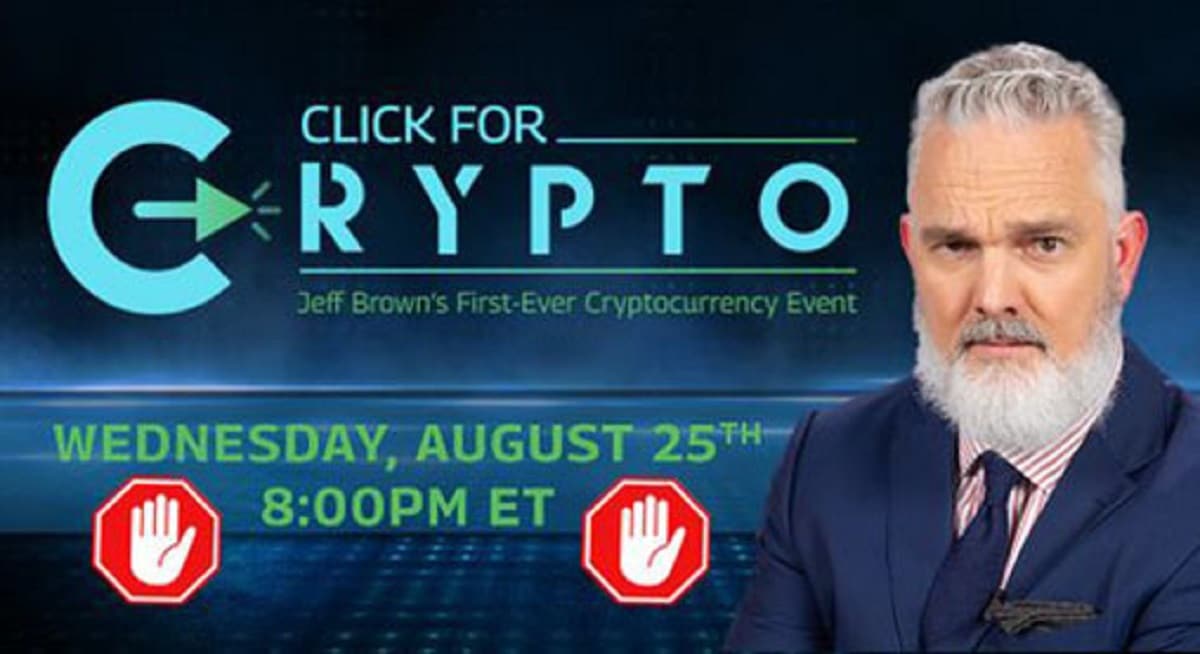 Jeff Brown's Click for Crypto Event